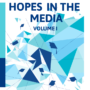 HOPES in the Media Volume I